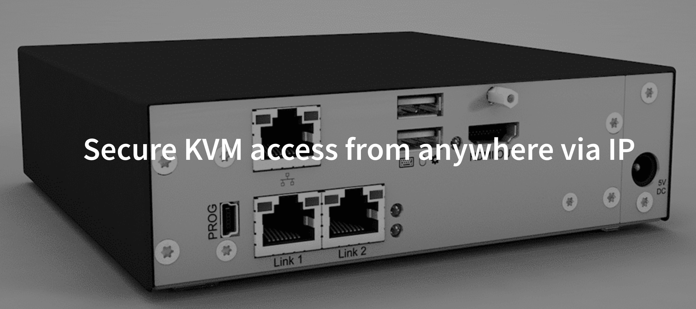 IHSE KVM over IP for Secure KVM access from anywhere